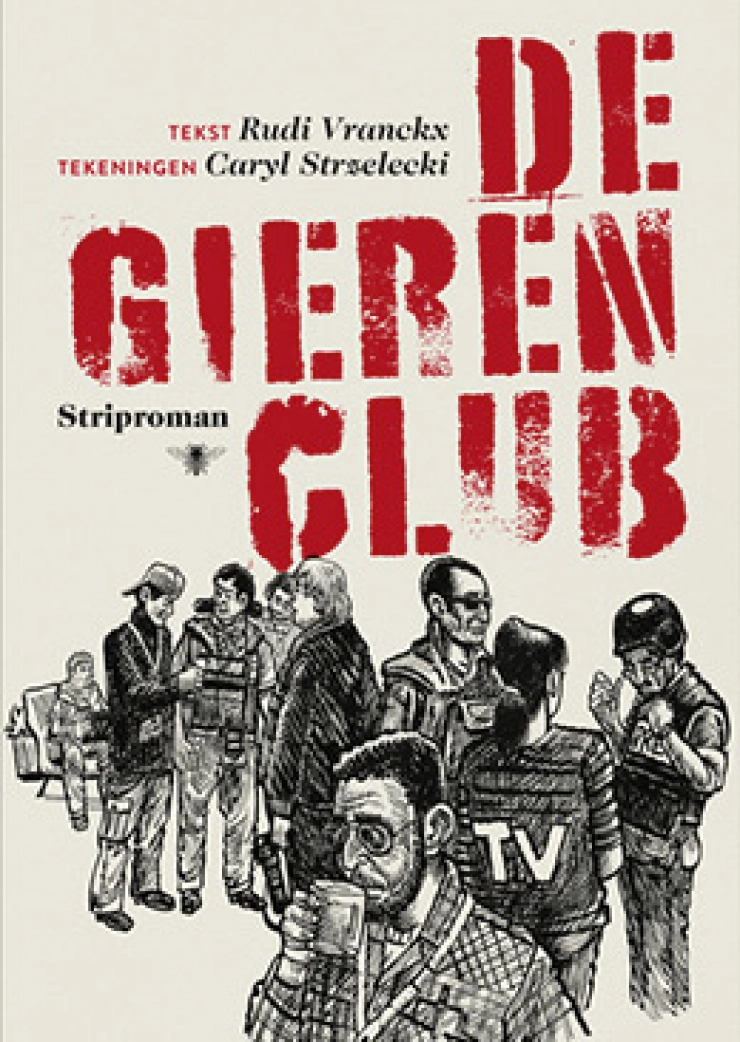 De Gierenclub: schrijvend en filmend bij elk bloedbad